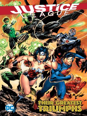 cover image of Justice League: Their Greatest Triumphs